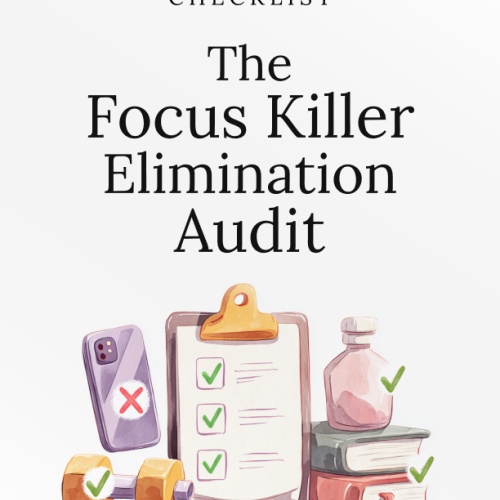 The Focus Killer Elimination Audit