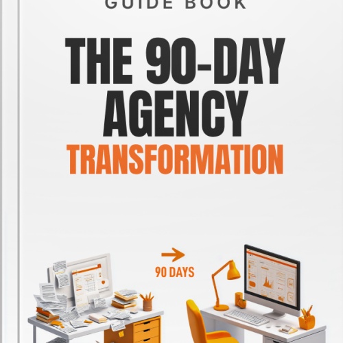 The 90-Day Agency Transformation