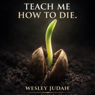 Don't Teach Me How to Live. Teach Me How to Die.