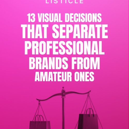 13 Visual Decisions That Separate Professional Brands From Amateur Ones