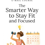 The Smarter Way to Stay Fit and Focused
