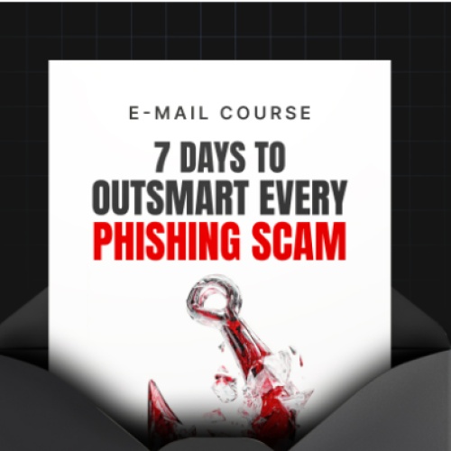 7-Day to Outsmart Every Phising Scam