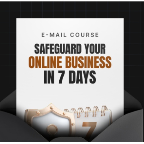 Safeguard Your Online Business in 7 Days