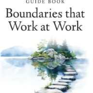 Boundaries that Work at Work