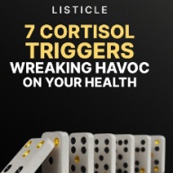7 Cortisol Triggers Wreaking Havoc on Your Health