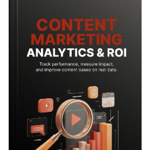 Content Marketing Analytics & ROI