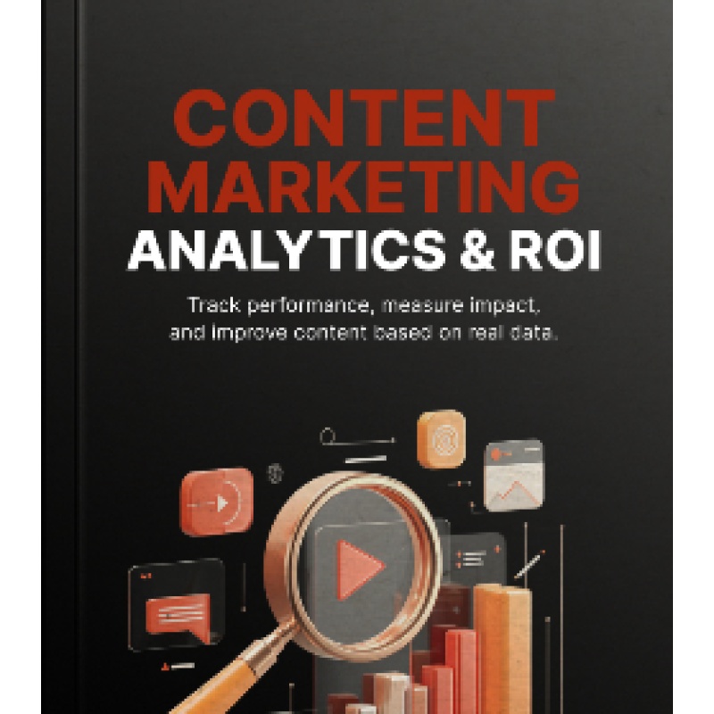 Content Marketing Analytics & ROI