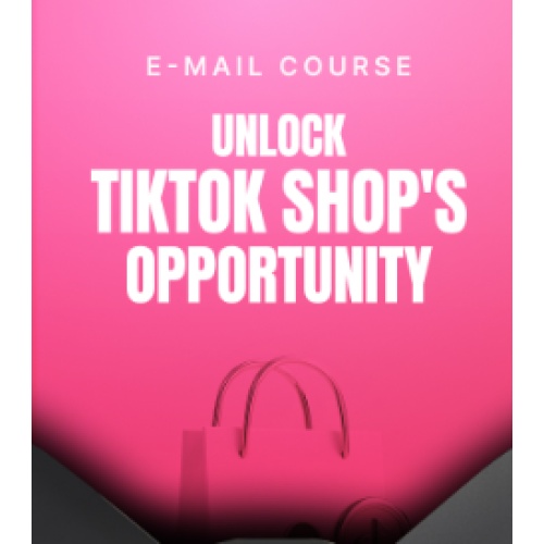 Unlock TikTok Shop's Opportunity