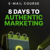 8 Days to Authentic Marketing