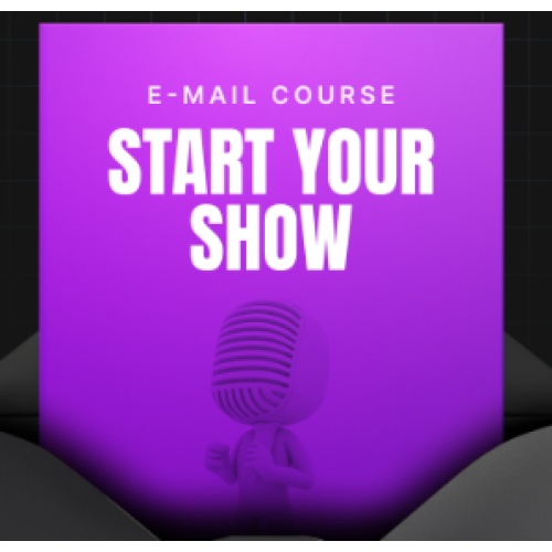 Start Your Show