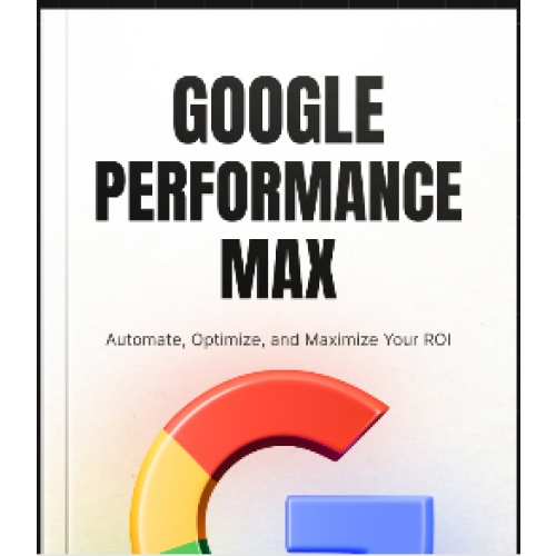 Google Performance Max Campaigns Unleashed