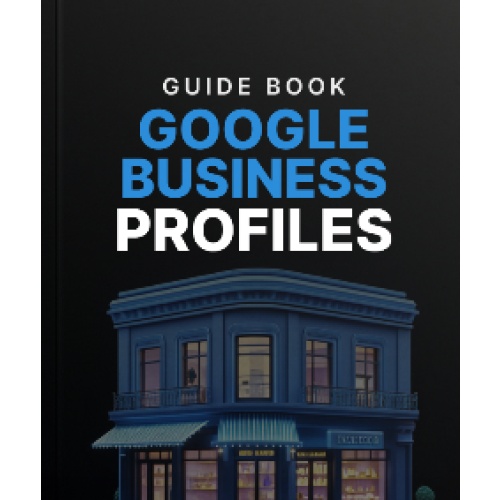 Google Business Profiles - Guide