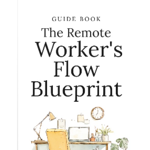The Remote Worker's Flow Blueprint