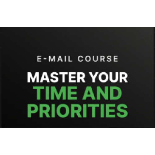 Master Your Time and Priorities