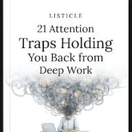 21 Attention Traps Holding You Back from Deep Work