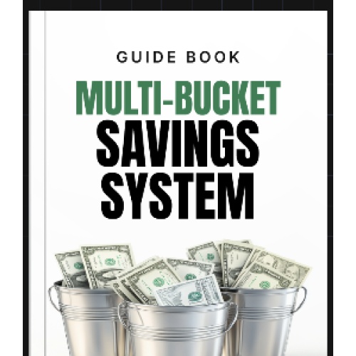 The Multi-Bucket Savings System